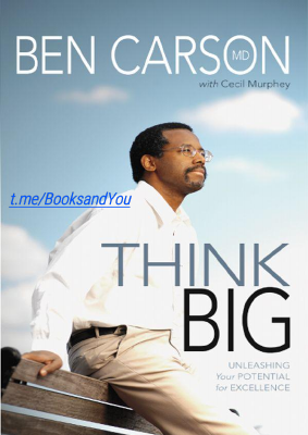 THINK BIG, by BEN CARSON.pdf